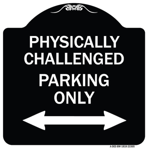 Physically Challenged Parking Only Heavy-Gauge Aluminum Architectural Sign, 18" x 18", BW-1818-23305